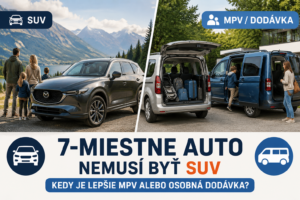 7-miestne auto nemusí byť SUV: kedy je lepšie MPV alebo osobná dodávka?