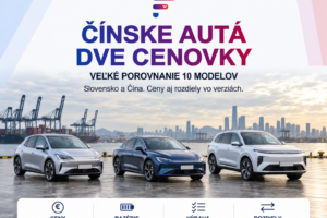 Čínske autá doma a na Slovensku vo veľkom porovnaní cien