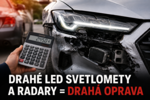 Drahé LED svetlomety a radary robia z malej ťukance finančnú katastrofu