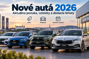 Nové autá 2026: ceny, ponuka a dodacie lehoty