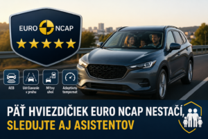 Päť hviezdičiek Euro NCAP nestačí, sledujte aj asistentov
