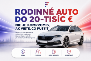 Rodinné auto do 20-tisíc nie je kompromis, ak viete, čo pustiť