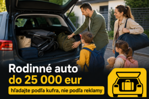 Rodinné auto do 25 000 eur hľadajte podľa kufra, nie podľa reklamy obrazok