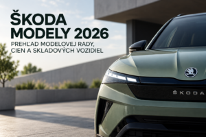 Škoda modely 2026: ceny, ponuka a skladové autá
